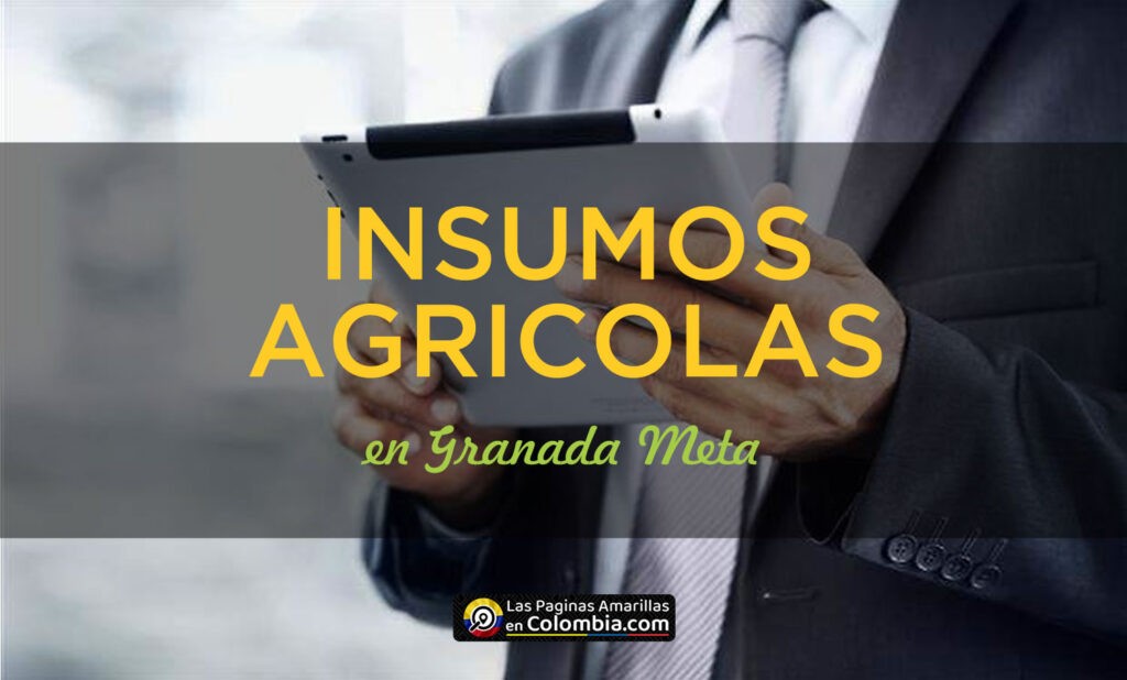 insumos agricolas en granada