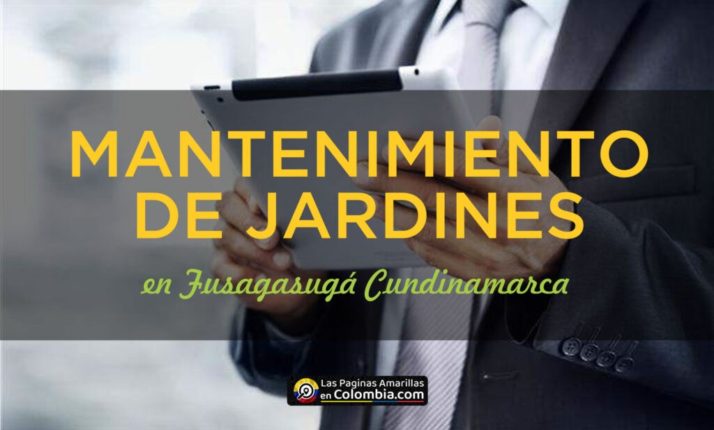 MANTENIMIENTO DE JARDINES EN FUSAGASUGA, SERVICIO DE ARREGLO Y MANTENIMIENTO DE JARDINES EN LA CIUDAD DE FUSAGASUGA CUNDINAMARCA
