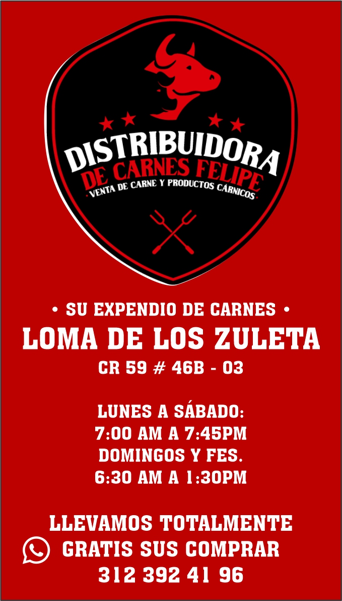 DISTRIBUIDORA DE CARNES FELIPE (LOMA ZULETA)
