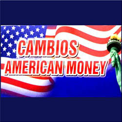 CAMBIOS AMERICAN MONEY