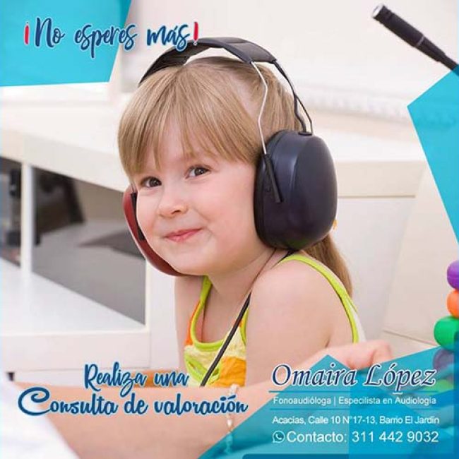 DRA. OMAIRA LOPEZ FONOAUDIOLOGA - ESPECIALISTA EN AUDIOLOGIA