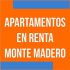 APARTAMENTOS EN RENTA MONTE MADERO